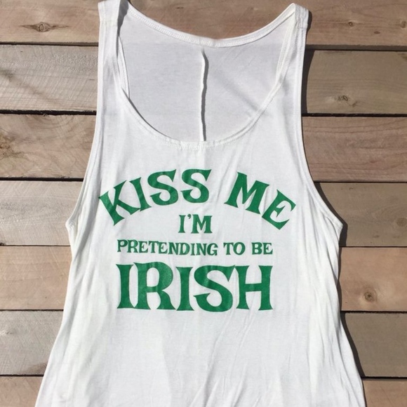Kiss Me I'm Pretending To Be Irish Tank - Picture 1 of 2